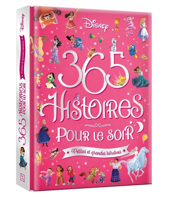 DISNEY - 365 HISTOIRES POUR LE SOIR - PETITES ET GRANDES HEROINES