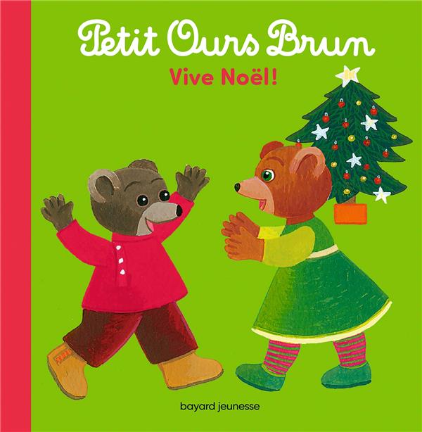 PETIT OURS BRUN - VIVE NOEL ! - DES 2 ANS
