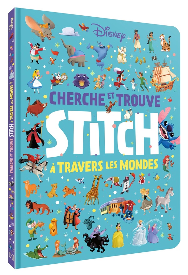 STITCH - LE TRES GRAND CHERCHE ET TROUVE - STITCH A TRAVERS LES MONDES - DISNEY