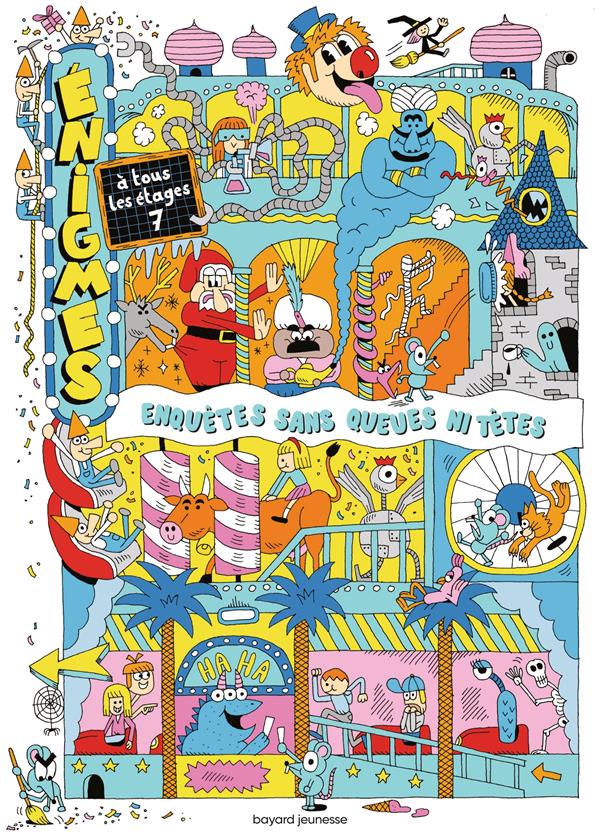 ENIGMES A TOUS LES ETAGES, TOME 07 - ENQUETES SANS QUEUES NI TETES