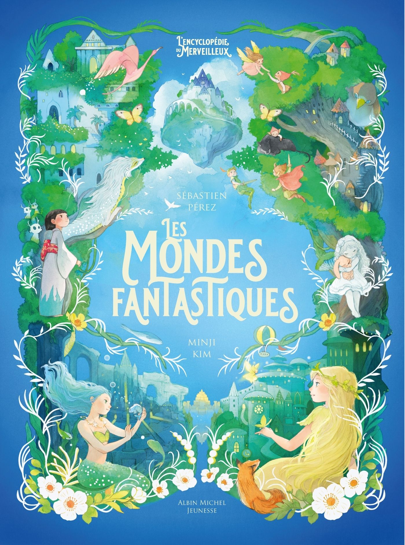 LES MONDES FANTASTIQUES - L'ENCYCLOPEDIE DU MERVEILLEUX - TOME 7