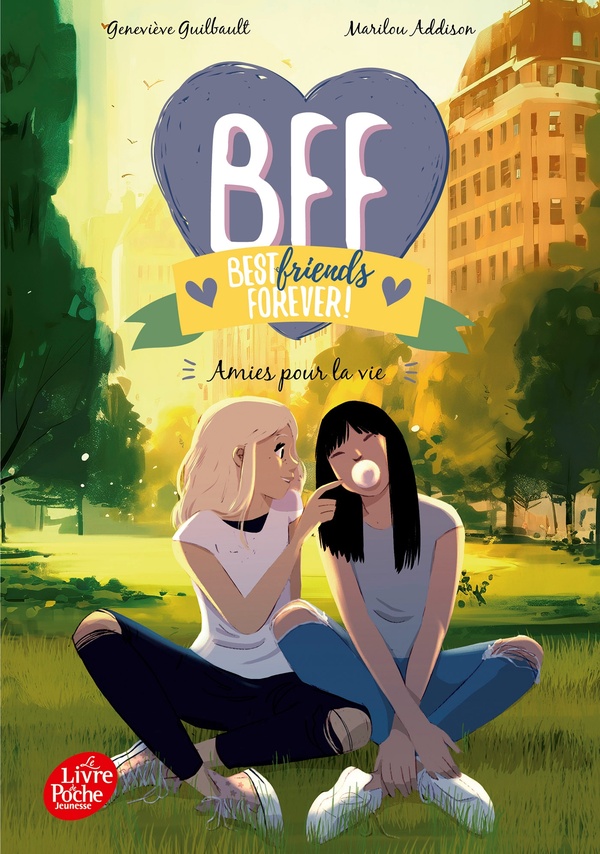 BFF BEST FRIENDS FOREVER ! - TOME 10 - AMIES POUR LA VIE