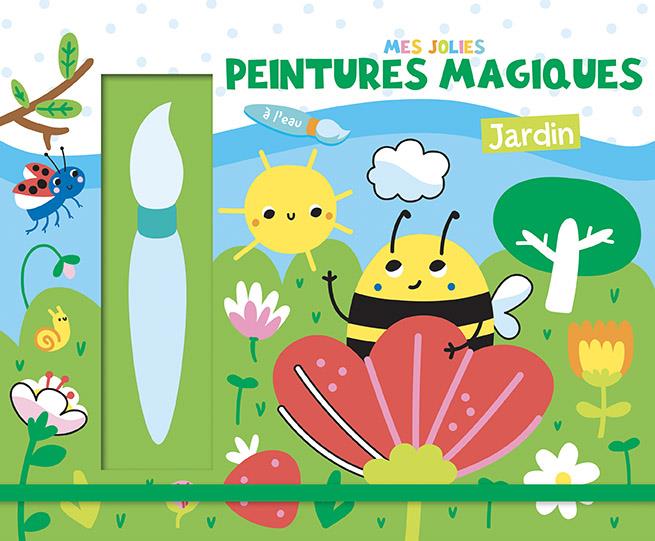 MES JOLIES PEINTURES MAGIQUES - JARDIN