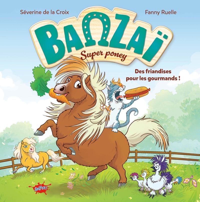 BANZAI, SUPER PONEY - TOME 1 DES FRIANDISES POUR LES GOURMANDS ! - VOL01
