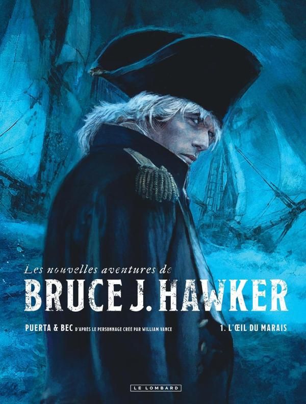 LES NOUVELLES AVENTURES DE BRUCE J. HAWKER - TOME 1 - L'OEIL DU MARAIS