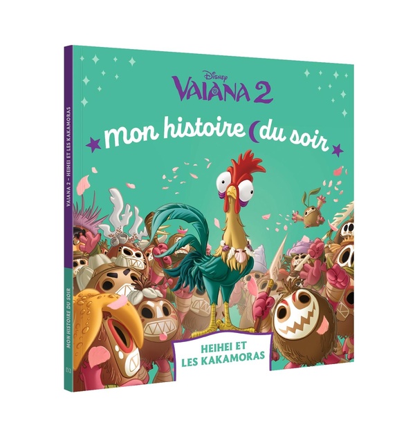 VAIANA 2 - MON HISTOIRE DU SOIR - HEIHEI ET LES KAKAMORAS - DISNEY PRINCESSES