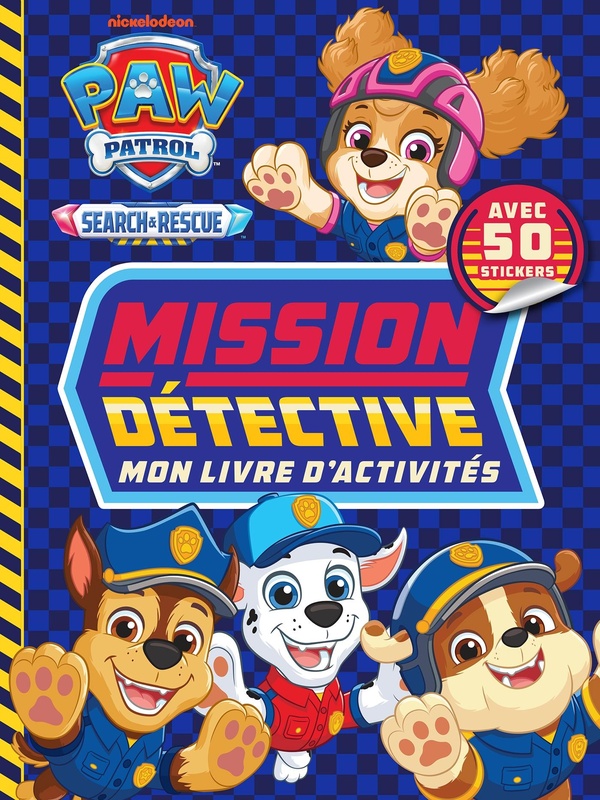 LA PAT' PATROUILLE - LIVRE D'ACTIVITES MISSION DETECTIVE