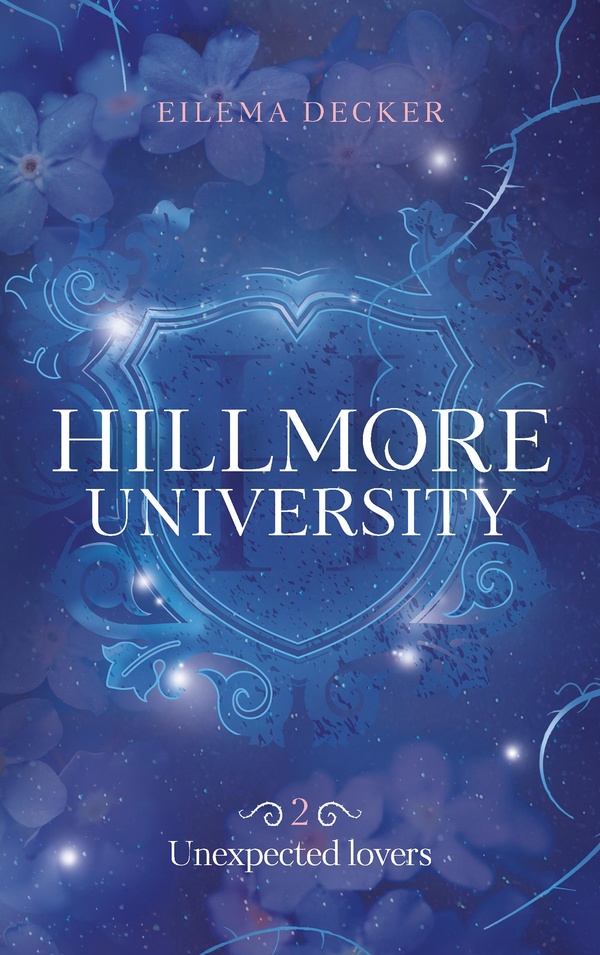 HILLMORE UNIVERSITY - TOME 2 - UNEXPECTED LOVERS
