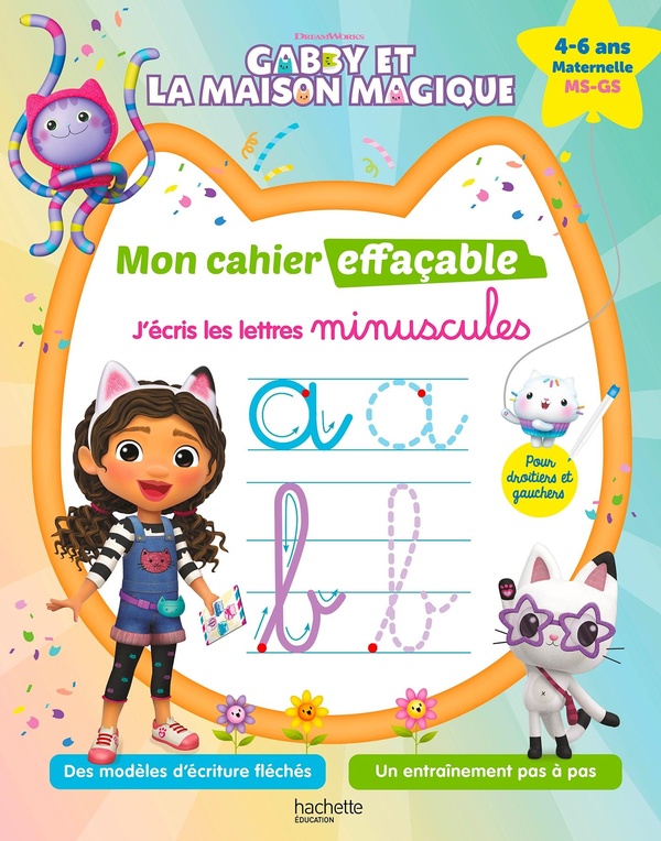 GABBY ET LA MAISON MAGIQUE - MON CAHIER EFFACABLE - J'ECRIS LES LETTRES MINUSCULES (4-6 ANS)