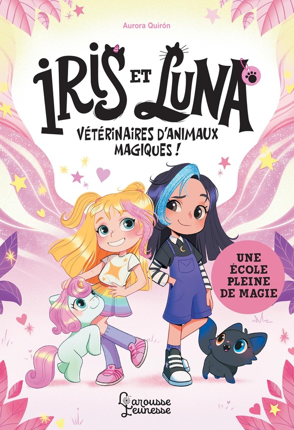 IRIS ET LUNA - UNE ECOLE PLEINE DE MAGIE
