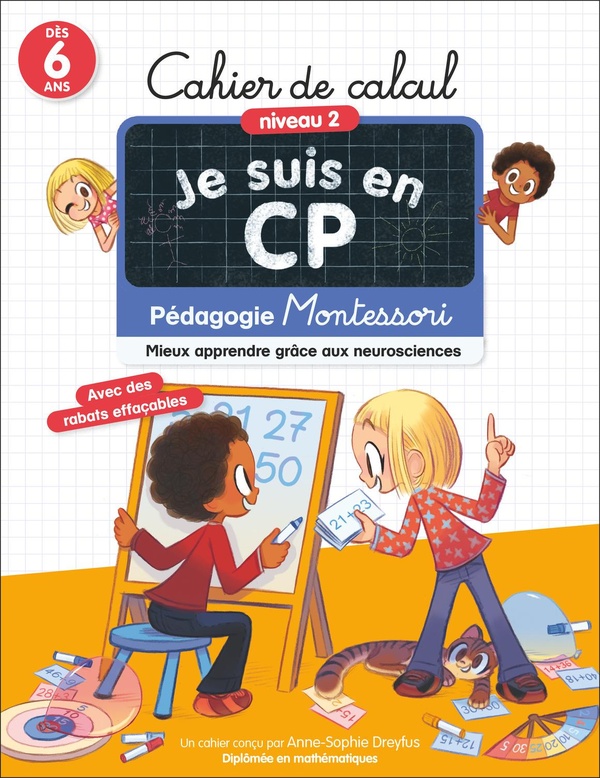 JE SUIS EN CP - CAHIER DE CALCUL - NIVEAU 2 - PEDAGOGIE MONTESSORI - MIEUX APPRENDRE GRACE AUX NEURO