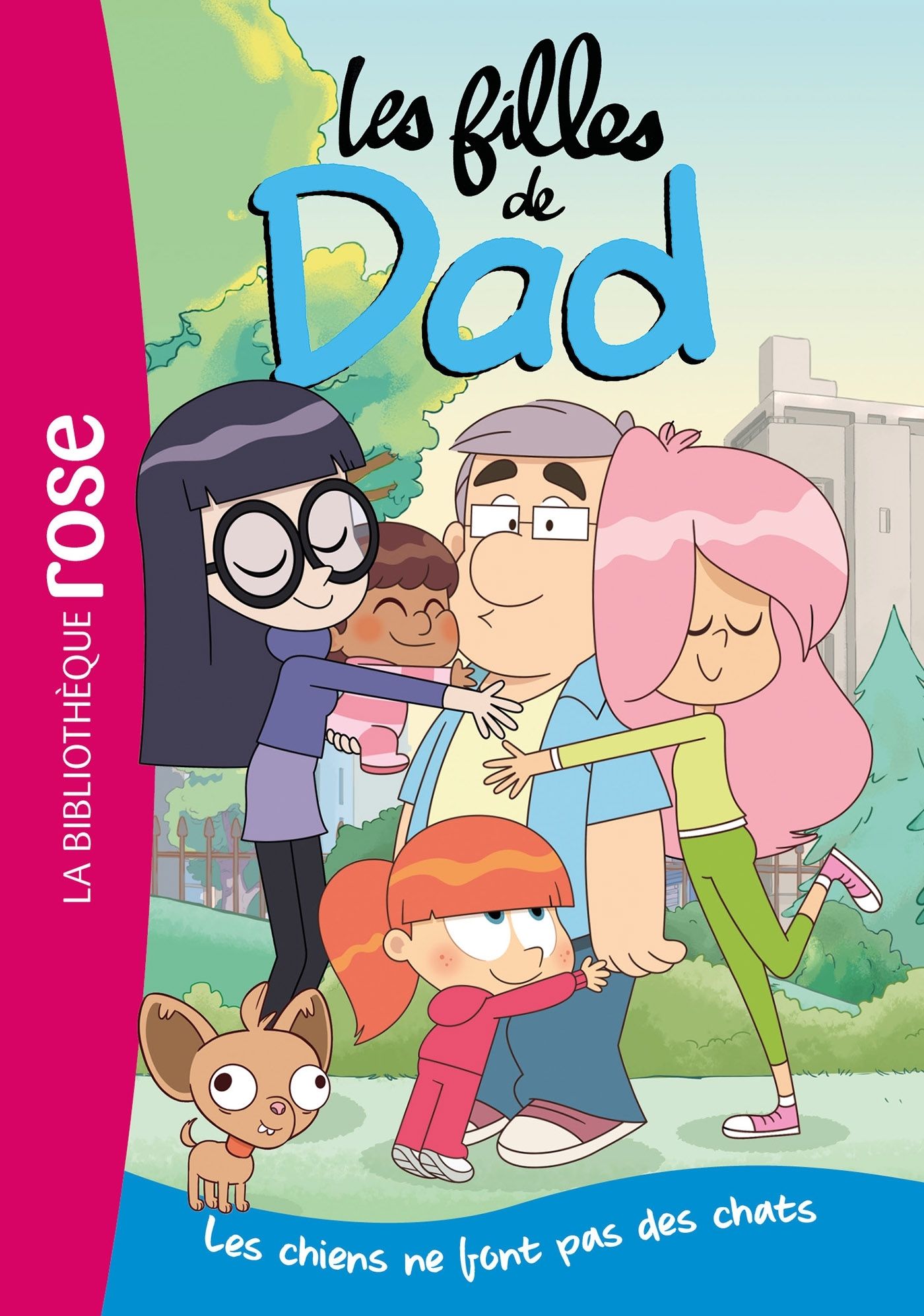 LES FILLES DE DAD - T01 - LES FILLES DE DAD 01 - LES CHIENS NE FONT PAS DES CHATS