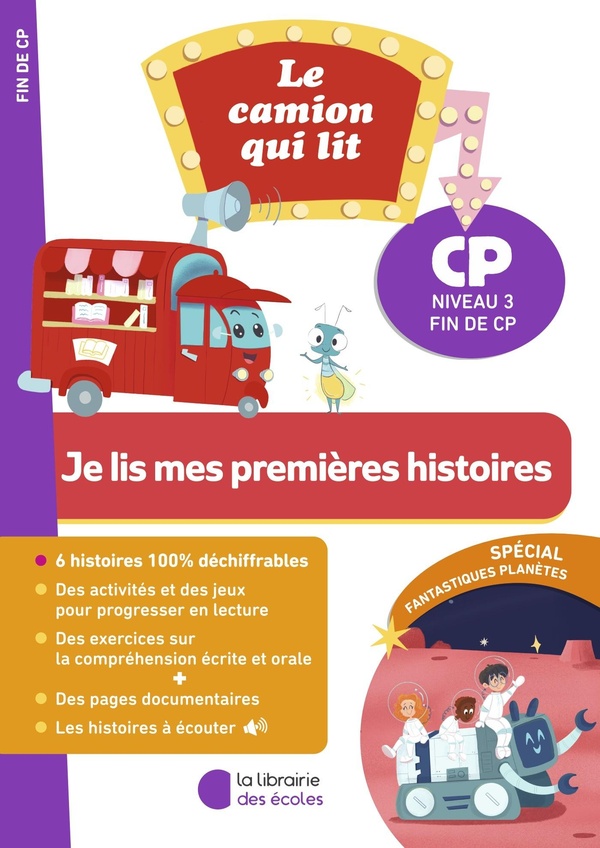 LE CAMION QUI LIT - JE LIS MES PREMIERES HISTOIRES - CP NIVEAU 3 FIN DE CP (2026)