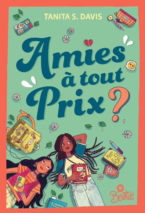 BESTIE - AMIES A TOUT PRIX ?