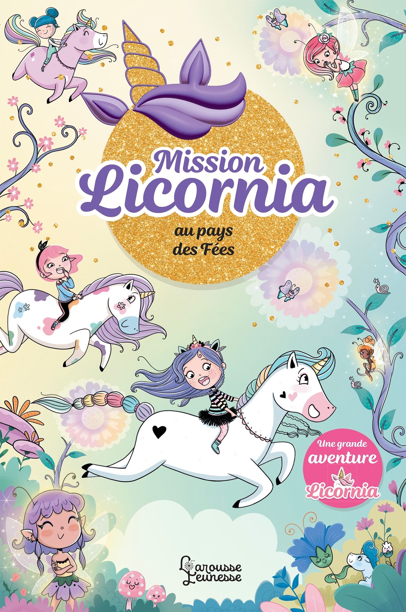 MISSION LICORNIA AU PAYS DES FEES