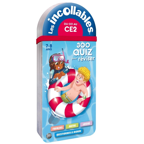LES INCOLLABLES - 300 QUIZ POUR REVISER - DU CE1 AU CE2 - 7/8 ANS