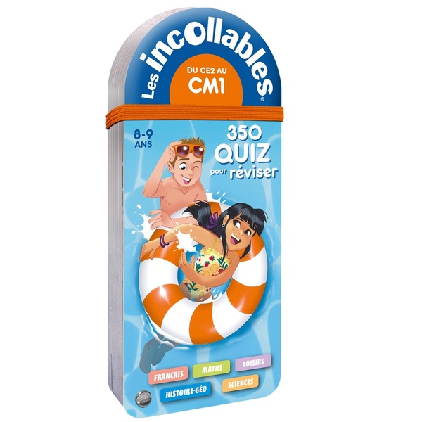 LES INCOLLABLES - 350 QUIZ POUR REVISER - DU CE2 AU CM1 - 8/9 ANS