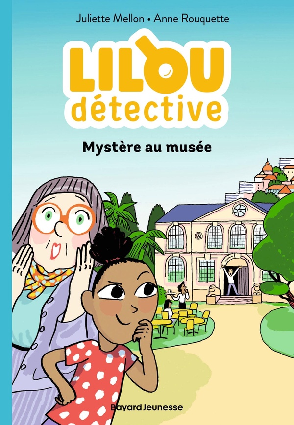 LILOU DETECTIVE, TOME 01 - MYSTERE AU MUSEE